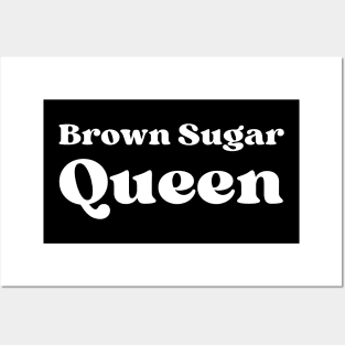 Brown Sugar Queen Posters and Art